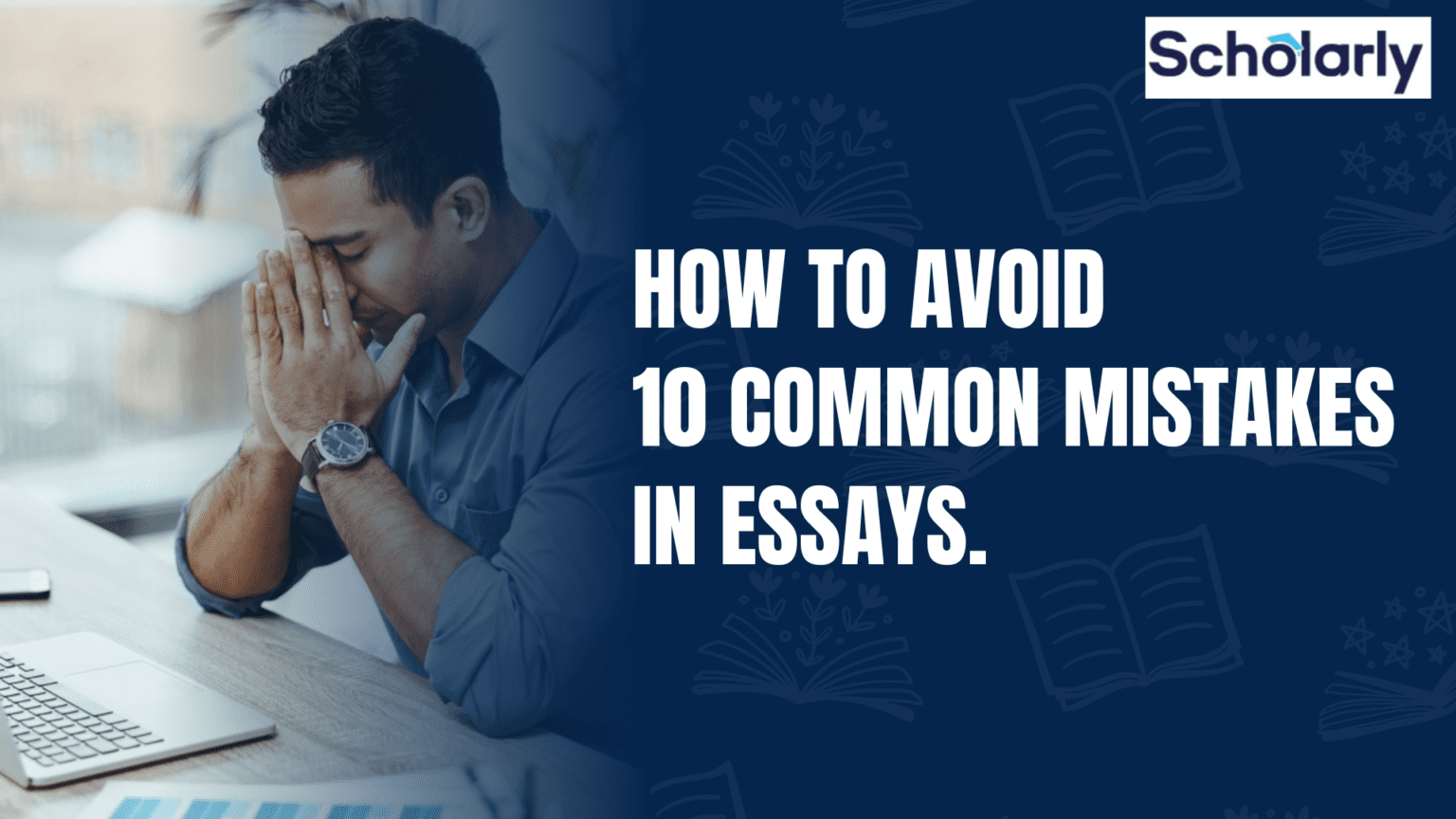 Top 10 Common Mistakes in Essay Writing and How to Avoid Them - The ...